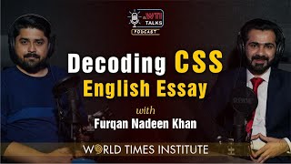 Decoding CSS English Essay  Furqan Nadeem Khan  Ep44  WTI Talks [upl. by Harman]