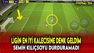 SEMİH KILIÇSOY İLE YARGI DAĞITTIM E FOOTBALL 2024 [upl. by Ellan]