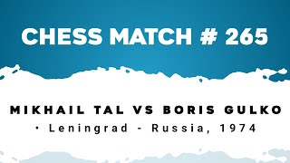 Mikhail Tal vs Boris Gulko • Leningrad  Russia 1974 [upl. by Drarej695]