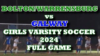 BoltonWarrensburg vs Galway Girls Varsity Soccer 2024 FULL GAME [upl. by Nireil310]