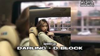 darling  d block  speed up [upl. by Alexandre]