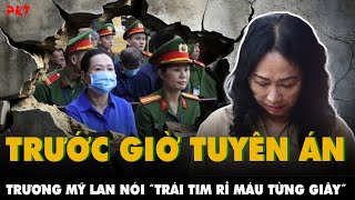 Trước giờ tuyên án Trương Mỹ Lan nói “TRÁI TIM RỈ MÁU TỪNG GIÂY bật khóc thương CẢ GIA TỘC NỢ NẦN [upl. by Droc]