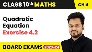 Quadratic Equations  Exercise 42  Class 10 Maths Chapter 4  CBSE [upl. by Burd]