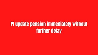 Pl update pension immediately without further delay [upl. by Yboj]