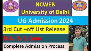 3rd Cut –off List Release NCWEB University of Delhi BA amp BCom Complete Admission Process [upl. by Mayhew254]