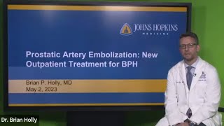 Prostatic Artery Embolization  New Outpatient Treatment for Benign Prostatic Hyperplasia Webinar [upl. by Ahsienod]