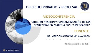 VIDEOCONFERENCIA ARGUMENTACIÓN Y FUNDAMENTACIÓN DE LAS SENTENCIAS EN MATERIA CIVIL Y MERCANTIL [upl. by Allak956]