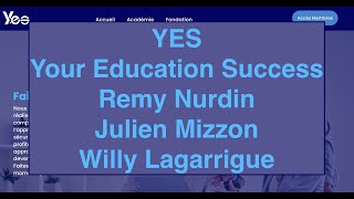 YES Your Education Success Remy Nurdin Julien Mizzon et Willy Lagarrigue les anciens dOmegapro [upl. by Gillie]