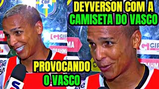 🚨PROVOCOU DEYVERSON DA AQUELA ALFINETADA NA SITUAÇÃO DO VASCO NO CAMPEONATO BRASILEIRO [upl. by Nnylireg]