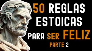 ¡Descubre el SECRETO para una vida FELIZ con estas 50 REGLAS ESTOICAS  PARTE 2 [upl. by Martelli]