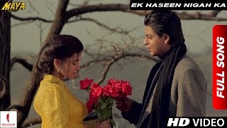 Exclusive  Ek Haseen Nigah Ka Extended Version  Maya Memsaab  Shah Rukh Khan Deepa Sahi [upl. by Ahsiekahs]