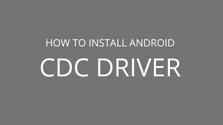 How to manually install Android CDC Driver [upl. by Adnolehs748]