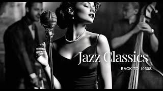 Jazz Classics ｜Jazz playlist｜back to 1930s｜Old fashioned Jazz｜Classic Music [upl. by Aiden194]