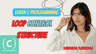 3rd Tutorial Mastering Loop Control Structure In C Programming  C Programming  Hindi Urdu [upl. by Helbonna]