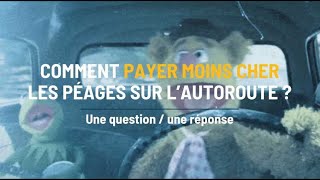 Comment payer moins cher les péages sur l’autoroute [upl. by Droffig972]