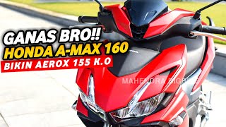 RESMI BRO❗HONDA AMAX 160 2022 MELUNCUR YAMAHA AEROX KALAH TELAK BRO NMAX  PCX  VARIO  BEAT [upl. by Bissell802]