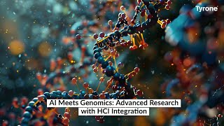 AI Meets Genomics Advanced Research with HCI Integration [upl. by Pauletta663]