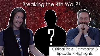 Breaking the 4th Wall  Critical Role Episode 7 Highlights  Behind the Curtain [upl. by Itraa]