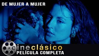 De Mujer a Mujer  Película Clásica Completa  Venezuela Colombia México  Cine Clásico [upl. by Orsay582]