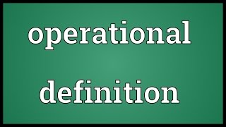 Operational definition Meaning [upl. by Talanian178]