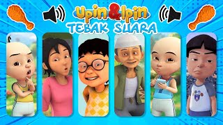 TEKATEKI TEBAK KARAKTER UPIN amp IPIN DARI SUARANYA KAK ROS OPAH MAIL EHSAN JARJIT [upl. by Edlihtam]