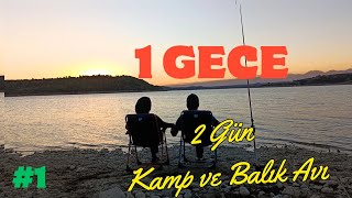 ÇATALAN Barajında Kamp ve Sazan Avı Doğanın Tadını Çıkarınquot ⛺ 🐠🐋🐟 quot1 [upl. by Metzger]