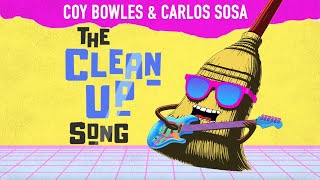 The Clean Up Song  Coy Bowles amp Carlos Sosa  Songs For Kids [upl. by Flora]