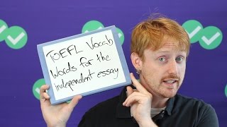 TOEFL Tuesday Vocabulary for the Independent Essay [upl. by Sylvanus]