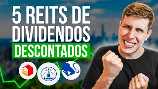 Top 5 REITs de Dividendos DESCONTADOS para investir ainda esse ano [upl. by Caves770]