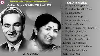 Golden Duets Of Mukesh And Lata  Old Is Gold  ECHO Sound मुकेश व लता के स्वर्णिम युगलगीत II 2019 [upl. by Patnode]