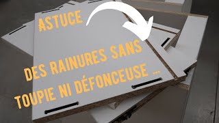 comment faire des rainures sans toupie ni defonceuse [upl. by Kwei]