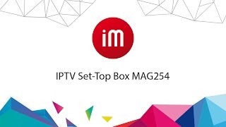 IPTV SetTop Box MAG254 [upl. by Brandice977]