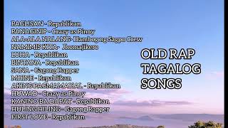 OLD RAP SONGS  BATANG 90S ERA  REPABLIKAN  GAGONG RAPER  ETC [upl. by Lorien]