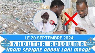 khoutba imam Serigne Abdou Lahi MBAYE du 20 septembre 2024 ndeka ne Serigne Touba [upl. by Rebmaed866]