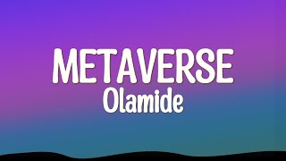 Olamide  Metaverse Lyrics [upl. by Whitebook]