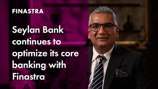 Seylan Bank continues to optimize its core banking with Finastra [upl. by Llerad]