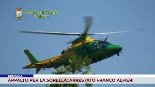 CRONACA APPALTO PER LA SORELLA ARRESTATO FRANCO ALFIERI [upl. by Ahseim832]