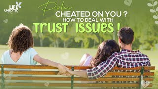 Partner cheated on you How to deal with trust issues   Aswathy Sreekanth  Life Unedited [upl. by Barbette250]