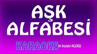 AŞK ALFABESİ ♫ KARAOKE [upl. by Immaj]