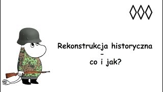 Rekonstrukcja historyczna  co i jak [upl. by Flossy909]