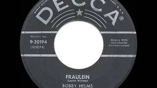 1957 HITS ARCHIVE Fraulein  Bobby Helms [upl. by Eldreda]