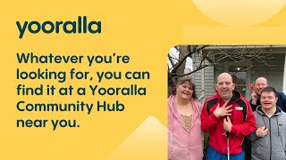 Community Hubs at Yooralla  Find YOUR passion [upl. by Wyon765]