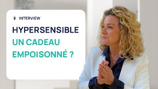 HYPERSENSIBLE  OPPORTUNITÉ OU CADEAU EMPOISONNÉ [upl. by Suedaht]