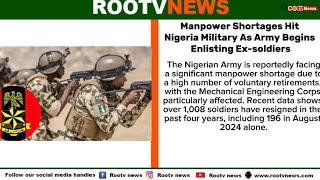 Manpower Shortages Hit Nigeria Military As Army Begins Enlisting Exsoldiers [upl. by Otsuj268]