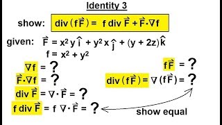 Calculus 3 Divergence and Curl 27 of 50 Identity 3 DIVf Gf DIVFF Gradientf [upl. by Raffaj]