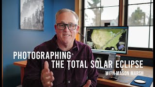 Road Scholar Bonus Video  Photographing the Total Solar Eclipse with Mason Marsh [upl. by Darin]