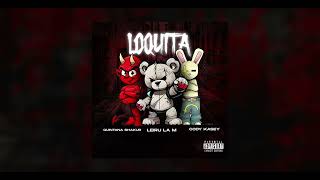 LOQUITA  Leiru La M × Quintana Shakur × Cody Kasey [upl. by Bondon]