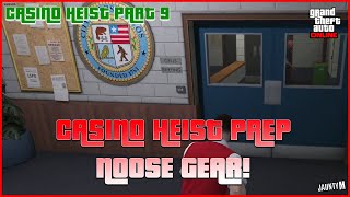 GTA ONLINE  CASINO HEIST PREP MISSION  NOOSE GEAR  PART 9 [upl. by Ysac]