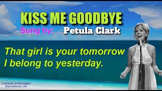 KISS ME GOODBYE  Petula Clark with Lyrics [upl. by Pepito]