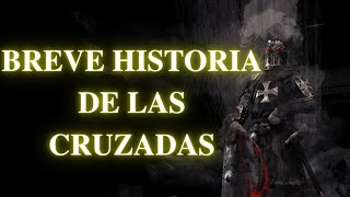 Breve Historia de Las Cruzadas [upl. by Sanferd]